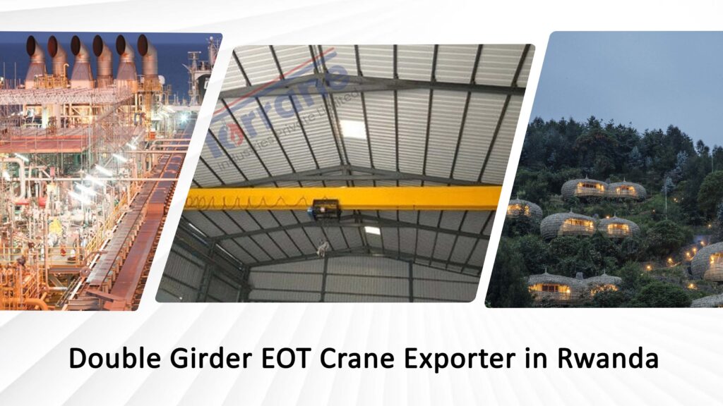 Double Girder EOT Crane Exporter in Rwanda