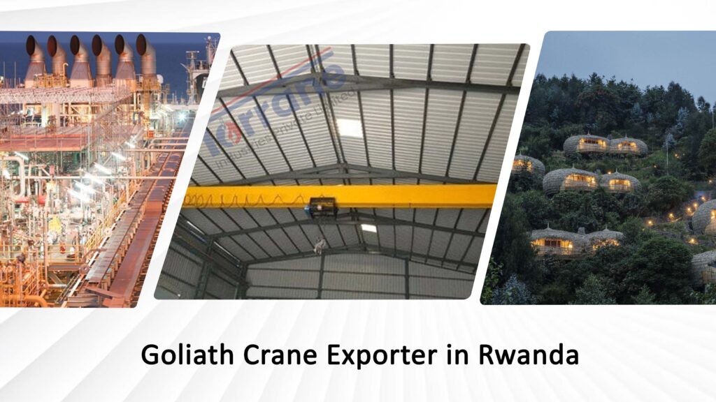 Goliath Crane Exporter in Rwanda