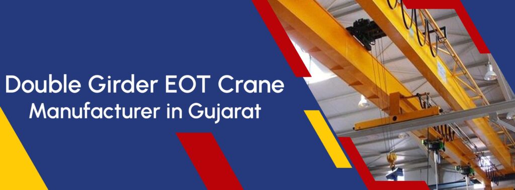 Double Girder EOT Crane Manufacturer in Gujarat